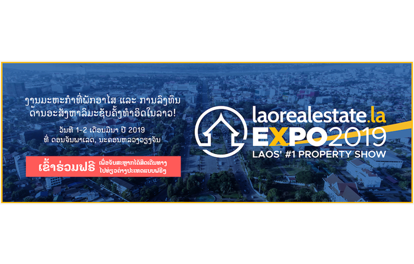 Laorealestate.la Expo 2019 on 1-2 March 2019 at Don Chan Palace Hotel & Convention (Grand ball room)